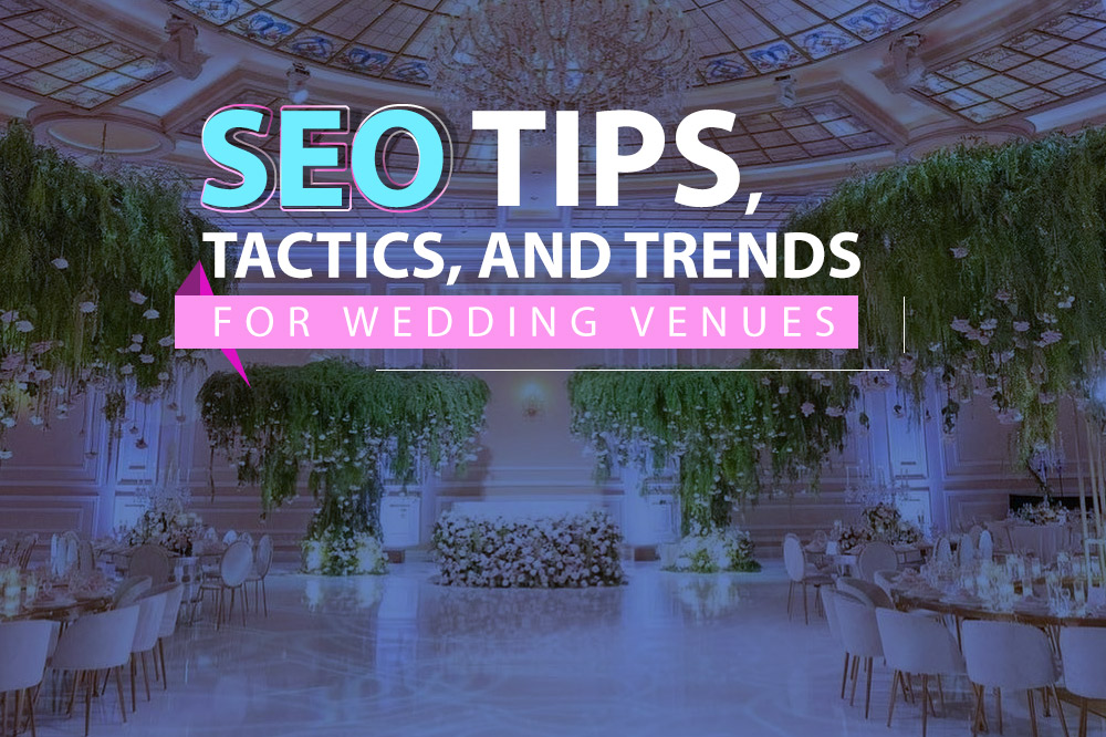 Seo Tips For Wedding Venues